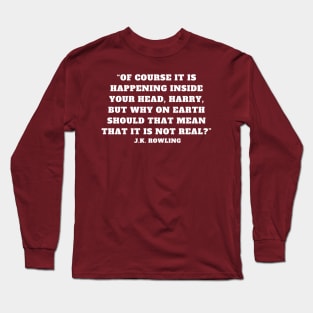 quote J. K. Rowling Long Sleeve T-Shirt